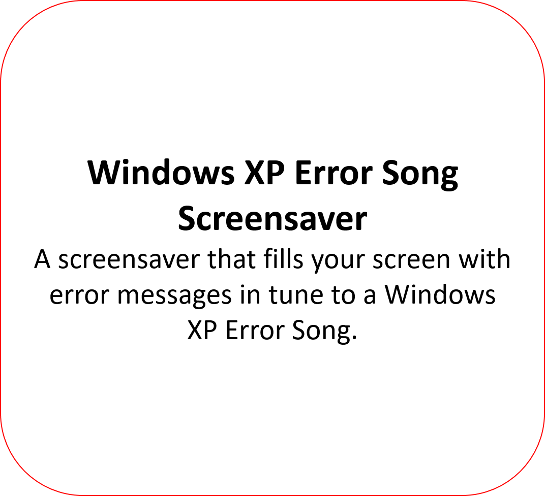 Windows XP Error Song Screensaver